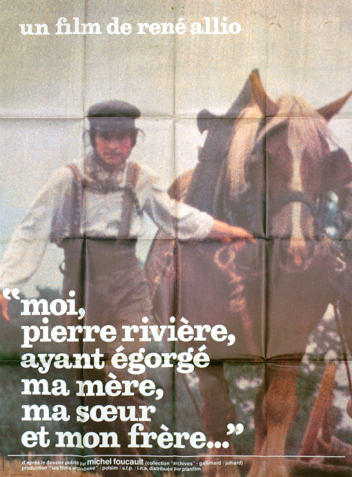 Moi, Pierre Rivière, ayant égorgé ma mère, ma soeur et mon frère...